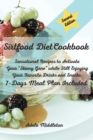Sirtfood Diet Cookbook : Sensational Recipes to Activate Your Skinny Gene while Still Enjoying Your Favorite Drinks and Snacks. 7-Days Meal Plan Included. - Book