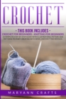 Crochet : This book includes: Crochet For Beginners, Knitting For Beginners. A Complete Step-By-Step Guide With Illustrations, Picture And Patterns To Start Creating With Wool And Knitting Needles - Book