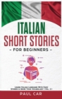 Italian Short Stories for Beginners : Learn Italian Language With Easy Stories & Grow Your Vocabulary (Vol. 2) - Book