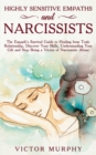 Highly Sensitive Empaths and Narcissists : This Book Contains 2 Manuscripts: Narcissist and Empath Discover These Two Particular Personalities That Often Attract Each Other. - Book