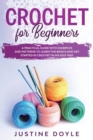 Crochet for Beginners : A practical guide with examples and patterns to learn the basics and get started in crochet in an easy way - Book