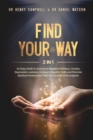 Find Your Way : 2 in 1 - An Easy Guide to Overcome Negative Emotions, Anxiety, Depression, Laziness, Increase Empathic Skills and Promote Spiritual Development with the Wisdom of Enneagram - Book