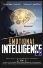 Emotional Intelligence 2.0 : Social Anxiety Solution & Mental Toughness 2 in 1 A Guide to Stop Fear, Stress, Anxiety, Panic Attack, Shyness, Low Self-Esteem. Build Your Resilience and Discover Stoicis - Book