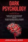Dark Psychology : Manipulation and Dark Psychology, Persuasion and Dark Psychology, Dark NLP - Book