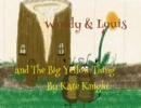 Woody and Louis and the Big Yellow Thing - Book