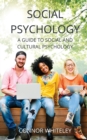 Social Psychology : A Guide to Social and Cultural Psychology - Book