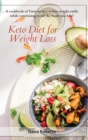 Keto Diet for Weight Loss : A cookbook of Tasty recipes to lose weight easily while continuing to eat the foods you love! - Book