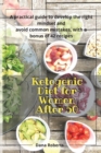 Ketogenic Diet for Women After 50 : A practical guide to develop the right mindset and avoid common mistakes, with a bonus of 42 recipes - Book