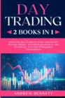 Day Trading : 2 Books in 1: Discover the Ultimate Swing Strategies to Make Money. Master Fundamental and Technical Analysis to Maximize your Profits - Book