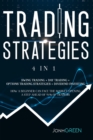 Trading strategies : 4 in 1: day trading + options trading + swing trading + dividend investing Guide for beginners so they can face the market opening a step ahead of 90% of traders - Book