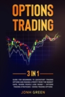 Options trading : 3 in 1: Guide for beginners to QuickStart trading options and making a profit from the market gaps, where people lose money + options trading strategies + swing trading options - Book