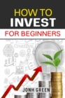How to Invest for Beginners - Book