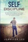 Self-Discipline : The Ultimate Blueprint Guide that lets you Program your Mind to cure Procrastination, gain Motivation and Control by developing Good Daily Habits that will lead you to Success - Book