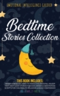 Bedtime Stories Collection : This book includes: Mindfulness Lullabies to Make Children Fall Asleep Fast, Deep Sleep Stories for Kids, Mindful Meditation Scripts for Children to Relaxing and Build Con - Book