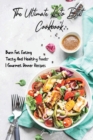 The Ultimate Keto Diet Cookbook : Burn Fat Eating Tasty And Healthy Foods Gourmet Dinner Recipes - Book