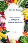 Keto Diet Recipes : A Complete Cookbook to Lose Weight Eating Delicious and Tasty Foods Mouthwatering Breakfast Recipes - Book