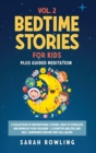 Bedtime Stories for Kids Vol. 2 : A Collection of Inspirational Stories, Read to Stimulate and Improve Your Children's Cognitive Abilities and Self-Confidence Before They Fall Asleep - Book