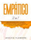 Empatico (2 in 1) : La guia practica de supervivencia para empaticos y personas altamente sensibles, con tal de curarse a si mismos y prosperar en sus vidas, incluso si absorbe constantemente energia - Book