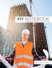 My NOTEBOOK : Dot Grid Workers Pride Collection Notebook. Construction Cover - 101 Pages Dotted Diary Journal Large size (8.5 x 11 inches) - Book