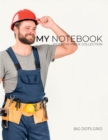 My NOTEBOOK : Dot Grid Workers Pride Collection Notebook. RepairMan Cover - 101 Pages Dotted Diary Journal Large size (8.5 x 11 inches) - Book