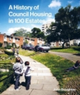 A History of Council Housing in 100 Estates - Book