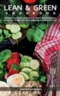 Lean and Green COOKBOOK : Delicious and Tasty Lunch Ideas to Boost Your Metabolism, Accelerate Weight Loss While Enjoying Your Favorite Food - Book