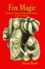 Fox Magic : Handbook of Chinese Witchcraft and Alchemy in the Fox Tradition - Book