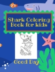 Shark Coloring Book for Kids : Have fun with your daughter with this gift: Coloring mermaids, unicorns, crabs and dolphins 50 Pages of pure fun! - Book