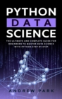 Python Data Science : The Most Complete Guide for Beginners to Master Data Science with Python Step By Step - Book