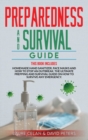 Preparedness and Survival Guide : This Books Includes: Homemade Hand Sanitizer, Face Masks and How to Stop an Outbreak. The Ultimate Prepping and Survival Guide on How to Survive Anything. - Book