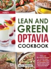 Lean and Green Optavia Cookbook : Tasty and Wholesome Recipes to Quickly Lose Weight, Feel Great, and Revitalize Your Health while Eating Flavourful Meals - Book