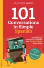 101 Conversations in Simple Spanish : Short Natural Dialogues to Improve Your Spoken Spanish From Home - Book