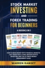 STOCK MARKET INVESTING AND FOREX TRADING FOR BEGINNERS 6 BOOKS IN 1 How To Make Money with Financial Markets, Day Trade for a Living, Master Crypto Investing and the Ultimate Money Management Guide - Book