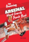 The Amazing Arsenal Word Search Puzzle Book - Book