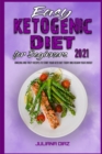 Easy Ketogenic Diet for Beginners 2021 : Amazing and Tasty Recipes to Start your Keto Diet Today and Regain your Energy - Book