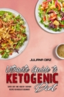 Ultimate Guide To Ketogenic Diet : Super Easy And Healthy Everyday Recipes For Absolute Beginners - Book