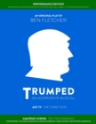 TRUMPED (Amateur Performance Edition) Act IV : Two Performance - Book