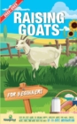 Raising Goats For Beginners 2022-202 : Step-By-Step Guide to Raising Happy, Healthy Goats For Milk, Cheese, Meat, Fiber, and More With The Most Up-To-Date Information - Book