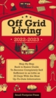 Off Grid Living 2022-2023 : Step-By-Step Back to Basics Guide To Become Completely Self Sufficient in 30 Days With the Most Up-To-Date Information - Book