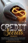 Credit Secrets : The complete guide to check and repair a negative Credit Score to take full control of your credit and finances. Inside 609 template letters. - Book