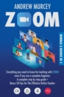 Zoom : Bundle 2 books in 1. Everything You Need to Know for Teaching with Zoom Even if You Are a Complete Beginner. A Complete Step by Step Guide + Bonus 50 Tips for The Effective Online Teacher - Book