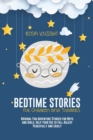 Bedtime Stories for Children and Toddlers : Original Fun Adventure Stories for Boys and Girls. Help your Kid to Fall Asleep Peacefully and Easily - Book