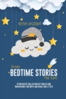 Short Bedtime Stories for Kids : A Fantastic Collection of Fables and Adventures for Boys and Girls age 3 to 8 - Book