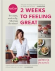 2 Weeks to Feeling Great : Because, seriously, who has the time?   THE SUNDAY TIMES BESTSELLER - eBook