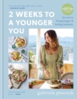 2 Weeks to a Younger You : Secrets to Living Longer and Feeling Fantastic: FROM THE SUNDAY TIMES BESTSELLING AUTHOR - Book