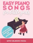Easy Piano Songs for Little Girls : 40 Fun and Easy Piano Songs For Beginners - Book
