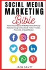 Social Media Marketing Bible : How to Master Social Media Algorithms & Change the Game (Instagram, Facebook, Twitter, Youtube, Pinterest & All Social Medias) - Book