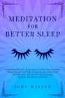 Meditation for Better Sleep : Guided Breathing & Relaxation to Fall Asleep Instantly, Sleep Smarter and Wake Up Energized. Deep Sleep Self-Hypnosis for Insomnia Overcoming, Anxiety & Stress Reduction - Book
