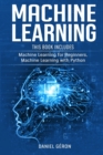 Machine Learning : 2 manuscript: Machine Learning for Beginners, Machine Learning with Python - Book