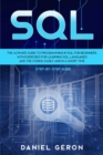 Sql : The Ultimate Guide to Programming in SQL for Beginners, with Exercises for Learning SQL Languages and the Coding, Easily and in a Short Time (Step-by-Step Guide) - Book